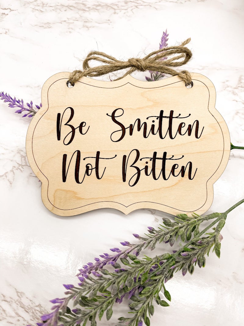 Be Smitten Not Bitten Bug Spray Wedding Sign