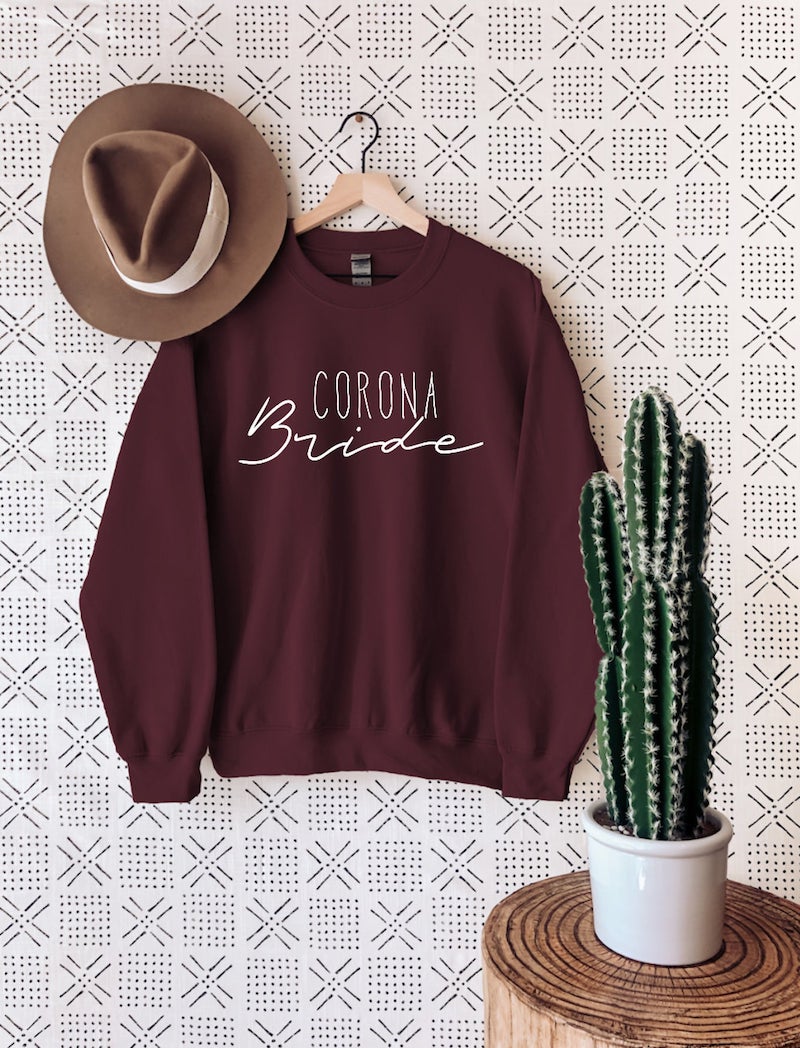 Corona Bride Sweatshirt Postponed Wedding Shirt Pandemic Wedding Planning