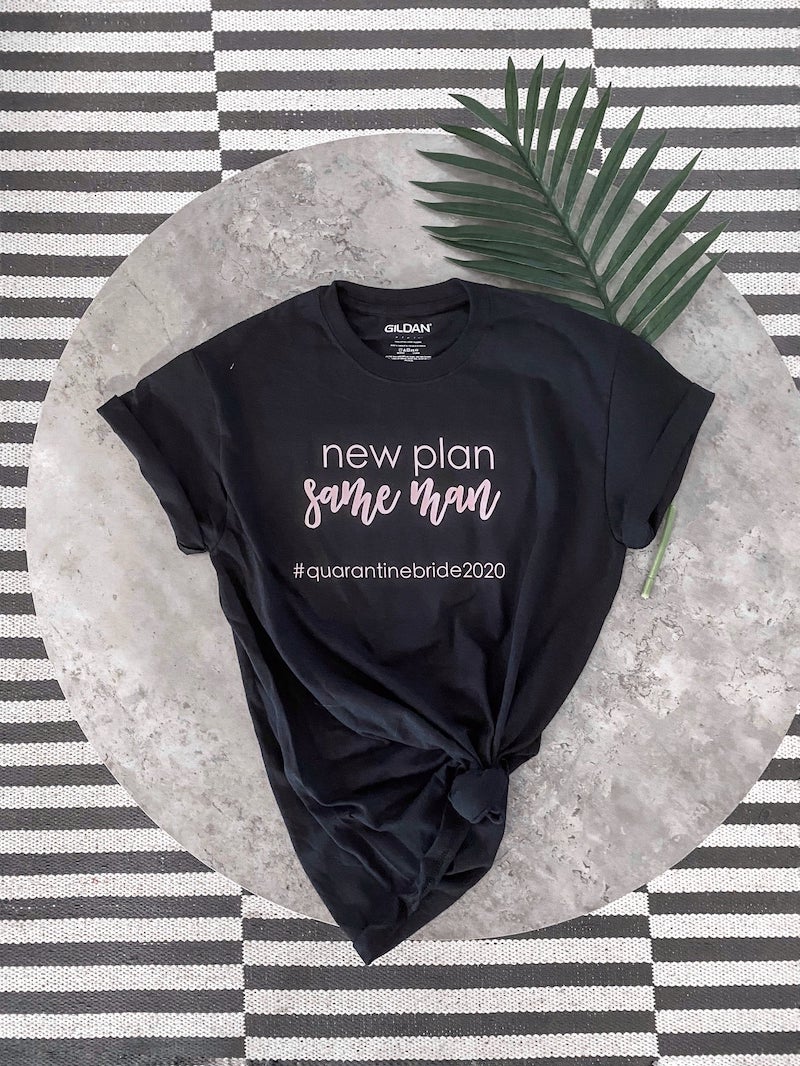 New Plan Same Man Quarantine Bride Shirt