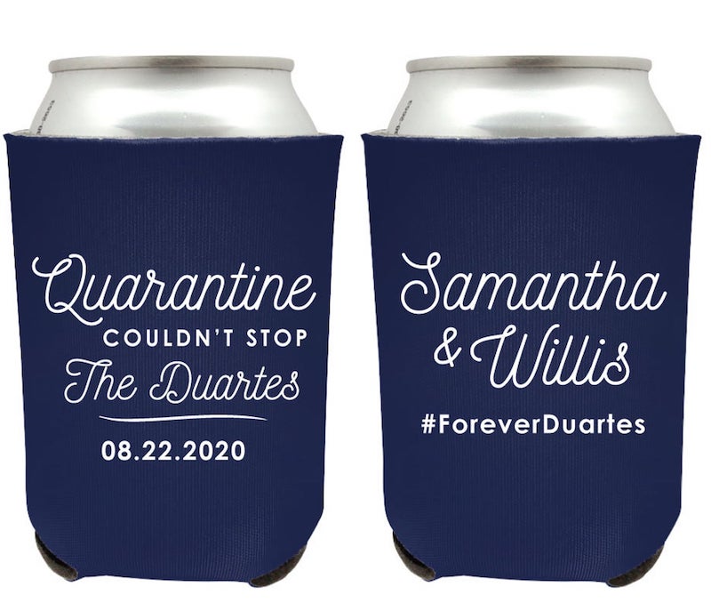 Quarantine Couldn't Stop Us Wedding Can Cooler Favor