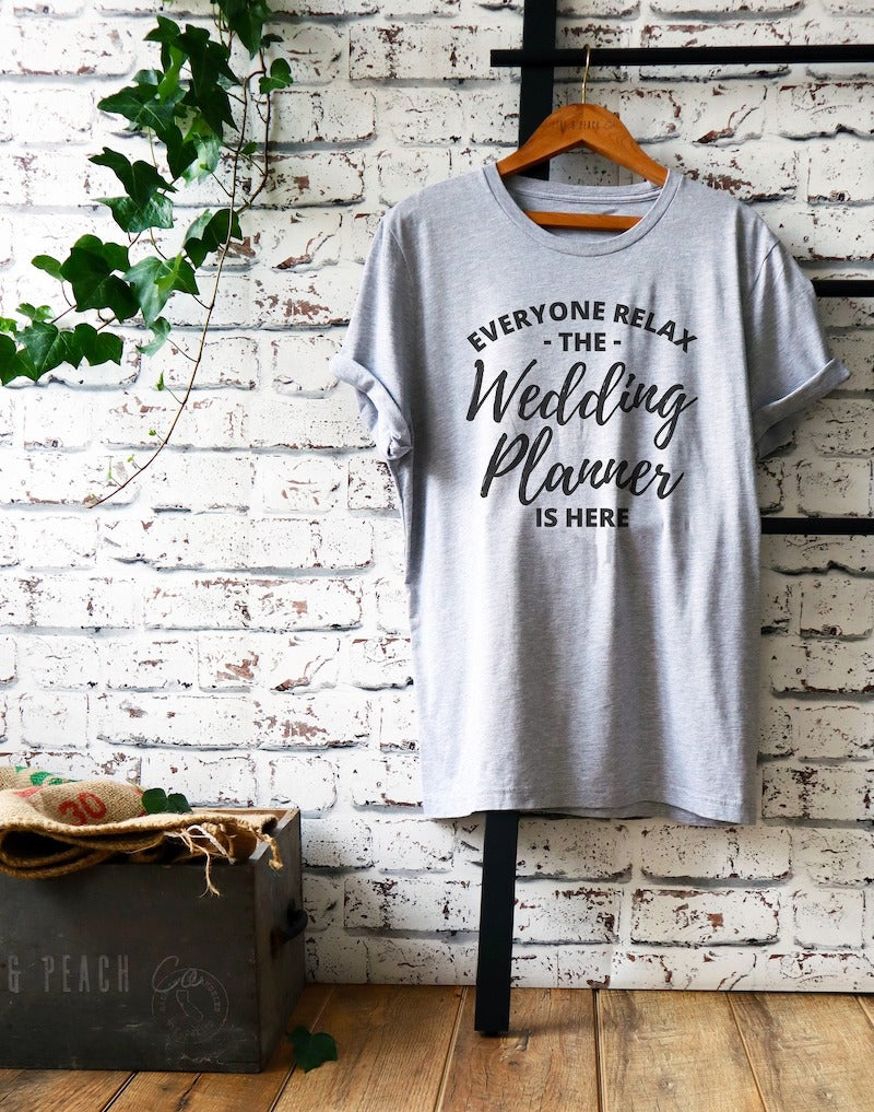 Wedding Planner Is Here Shirt