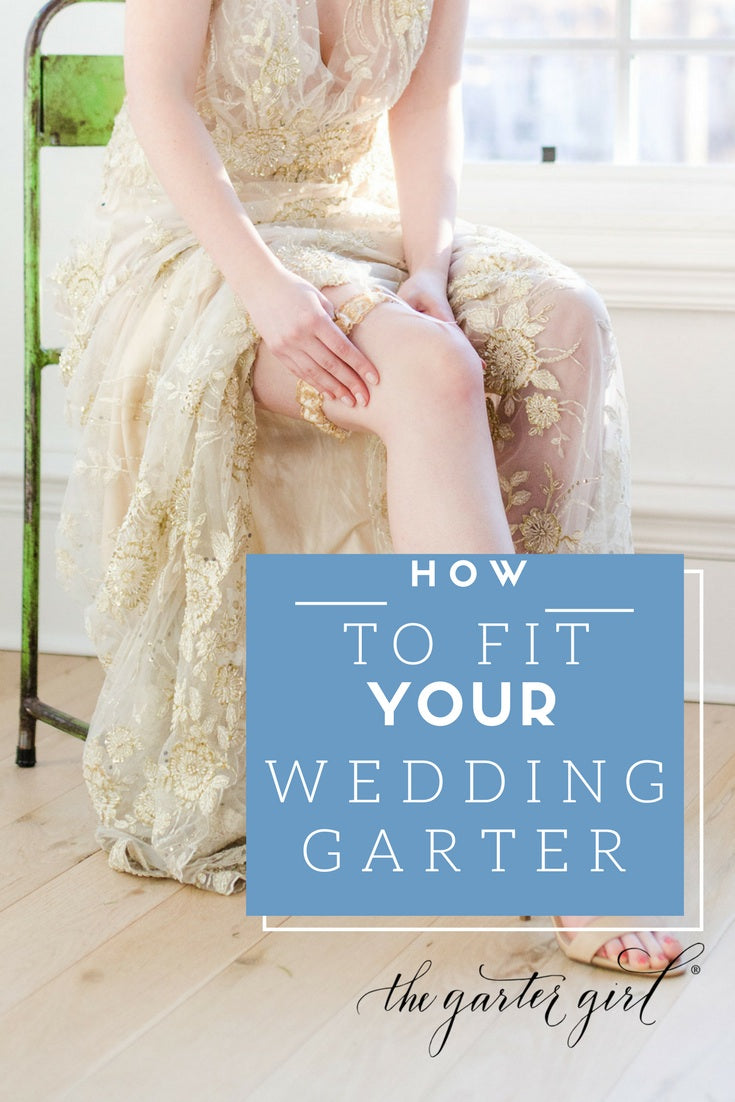 How to Fit Your Wedding Garter