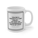 The Office TV Show Mug Michael Scott Quote You're a Perfectly Fine Toilet