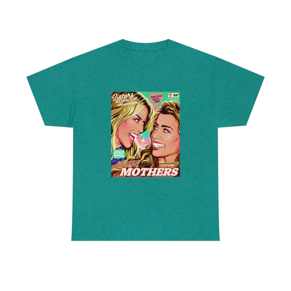 All The Mothers [Australian-Printed] - Unisex Heavy Cotton Tee