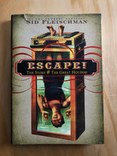 Escape: The Story of The Great Houdini - Sid Fleischman