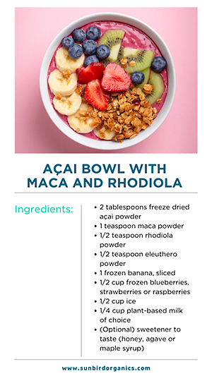 Acai with Maca and Rhodiola Recipe