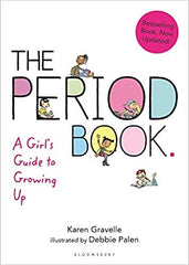 The Period Book: A Girl's Guide to Growing Up by Karen Gravelle