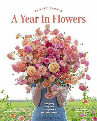 a year in flowers floret farm book