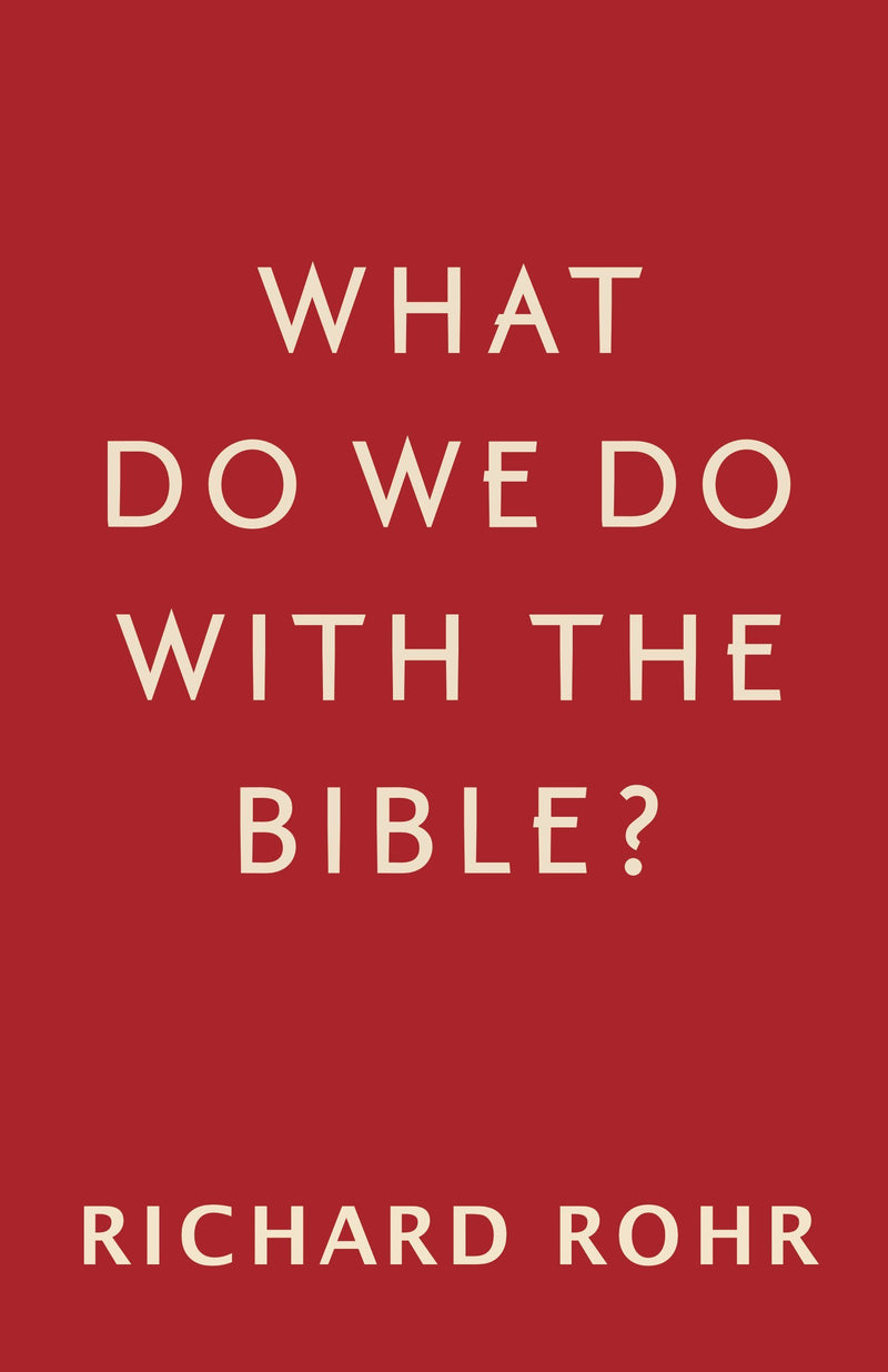 What Do We Do with the Bible?