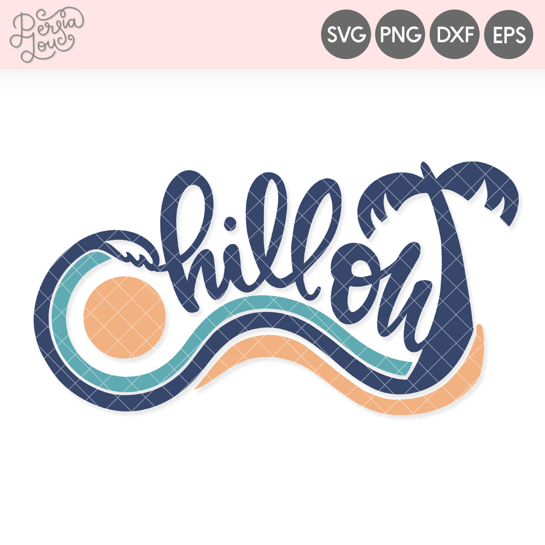 Download Chill Out Beach Svg Cut File Persia Lou