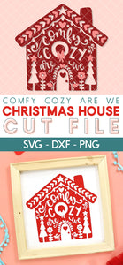 Download Cozy Comfy Are We Christmas House Svg Cut File Persia Lou