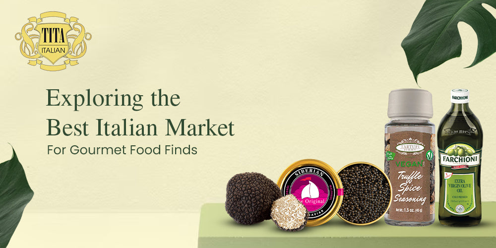 Exploring the Best Italian Market for Gourmet Food Finds by titaitalia