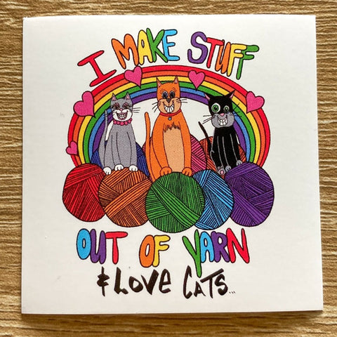 Colorful I make stuff out of yarn and love cats square sticker