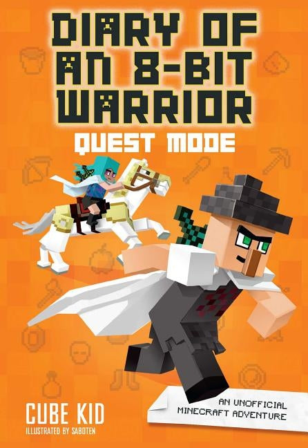 Diary of an 8-Bit Warrior: Quest Mode (Book 5 8-Bit Warrior Series), 5: An Unofficial Minecraft 