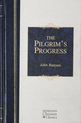 Pilgrim's Progress: Hendrickson Christian Classics
