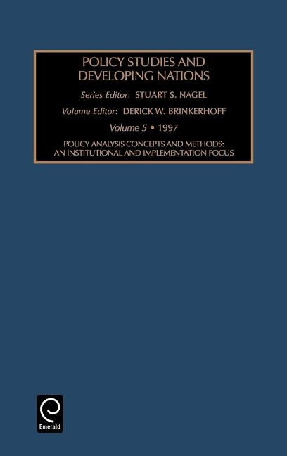 Policy Studies in Developing Nations: An Institutional and Implementation Focus