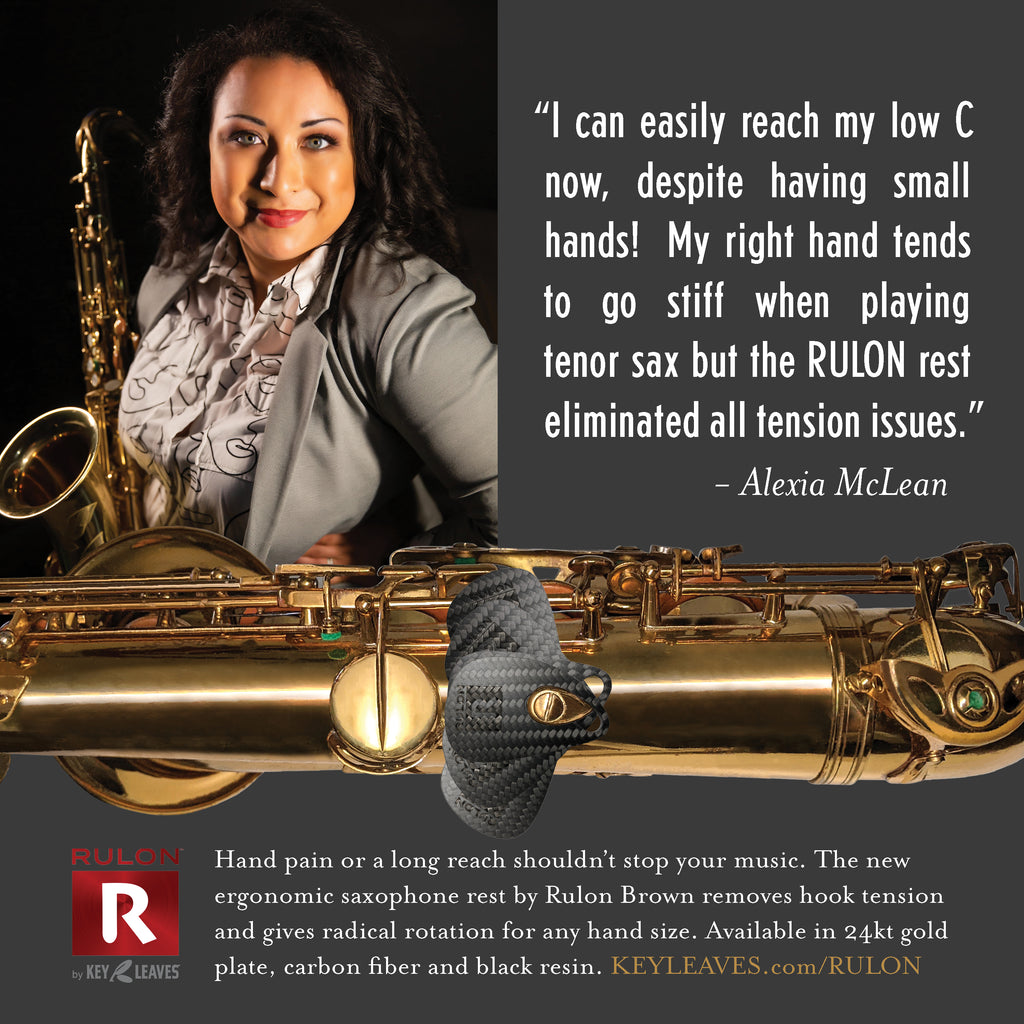 Saxophonist Alexia McLean uses the RULON sax rest to reduce wrist and hand pain while playing and help her smaller female hands reach the saxophone keys comfortably.