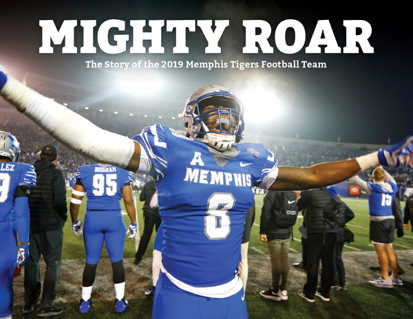 Mighty Roar Memphis Tigers Football Championship Hardcover Book Pediment Publishing