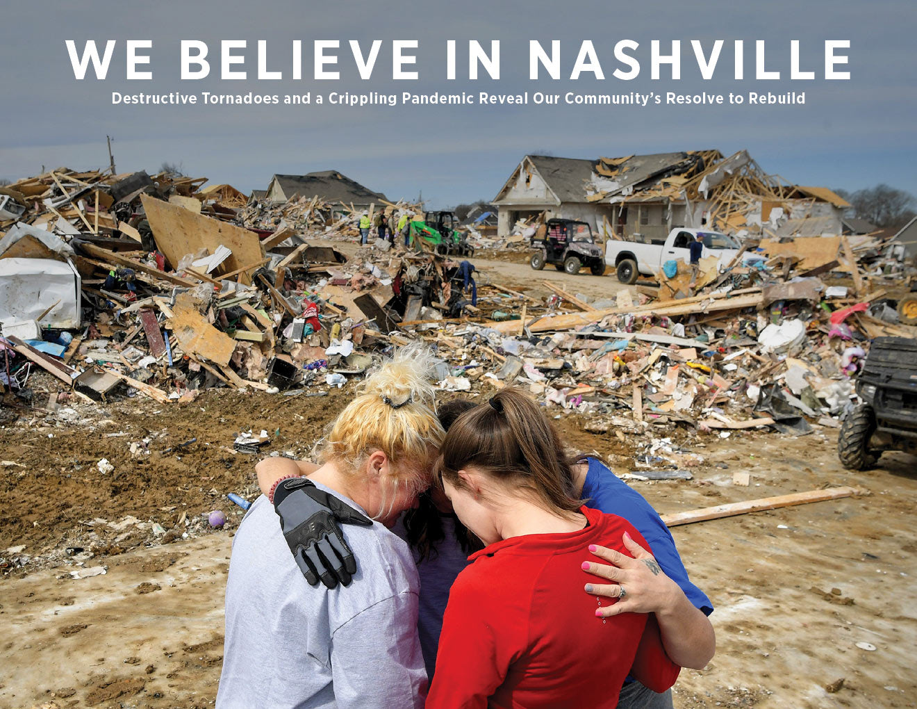 We Believe in Nashville Destructive Tornadoes and a Crippling Pandemic