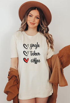 Single, Taken, Coffee Boutique Tee