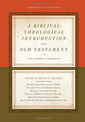 A Biblical-Theological Introduction to the Old Testament: The Gospel Promised