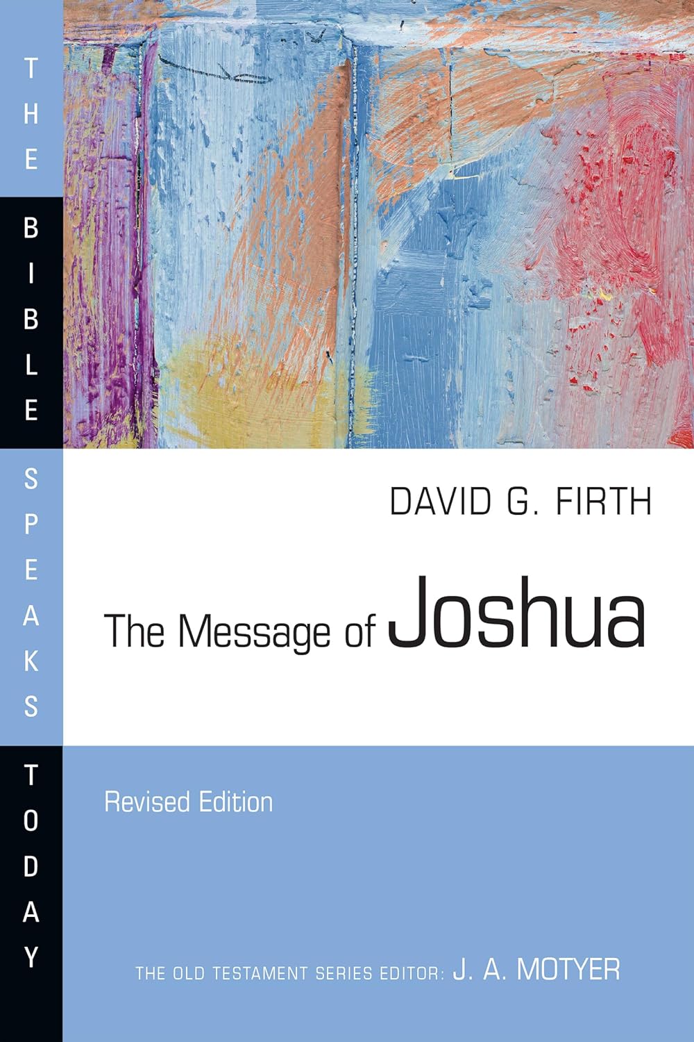 The Message of Joshua (Second Edition, Revised, Revised) (Bible Speaks Today)