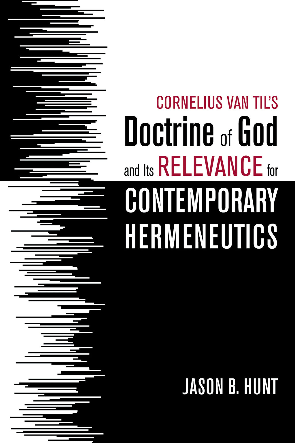 Cornelius Van Til's Doctrine of God and Its Relevance for Contemporary ...