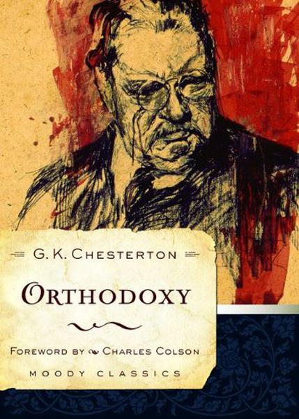 Orthodoxy by G.K. Chesterton