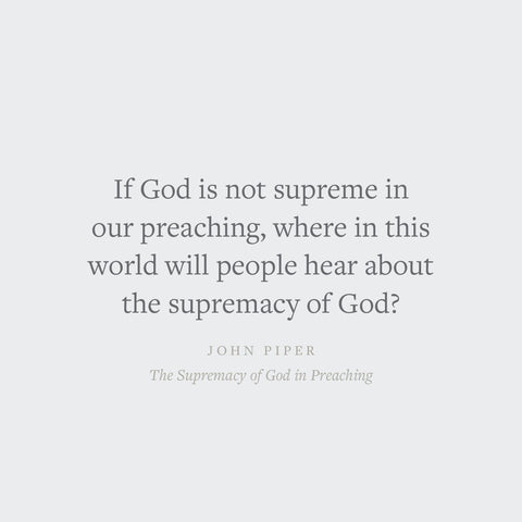 the supremacy of god in preaching