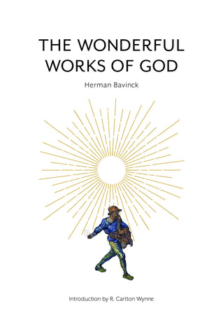 The Wonderful Works of God by Hermann Bavinck Cover Image. Westminster Seminary Press.