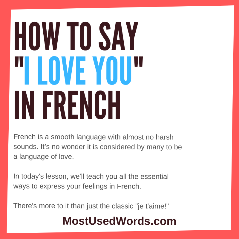 5 [Easy] Ways How To Say "I Love You" In French – Mostusedwords