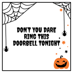 Sign2 - Don't You Dare Ring This Doorbell Tonight