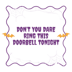 Sign3 - Don't You Dare Ring This Doorbell Tonight