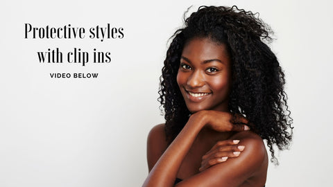 Protective styles with clip ins