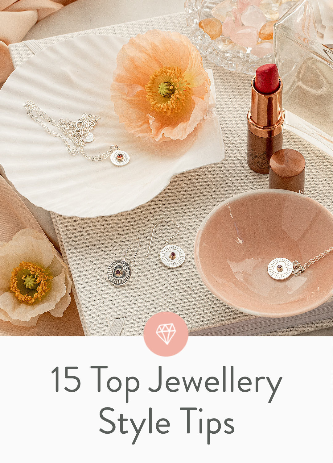 15 Top Jewellery Style Tips (up your jewellery