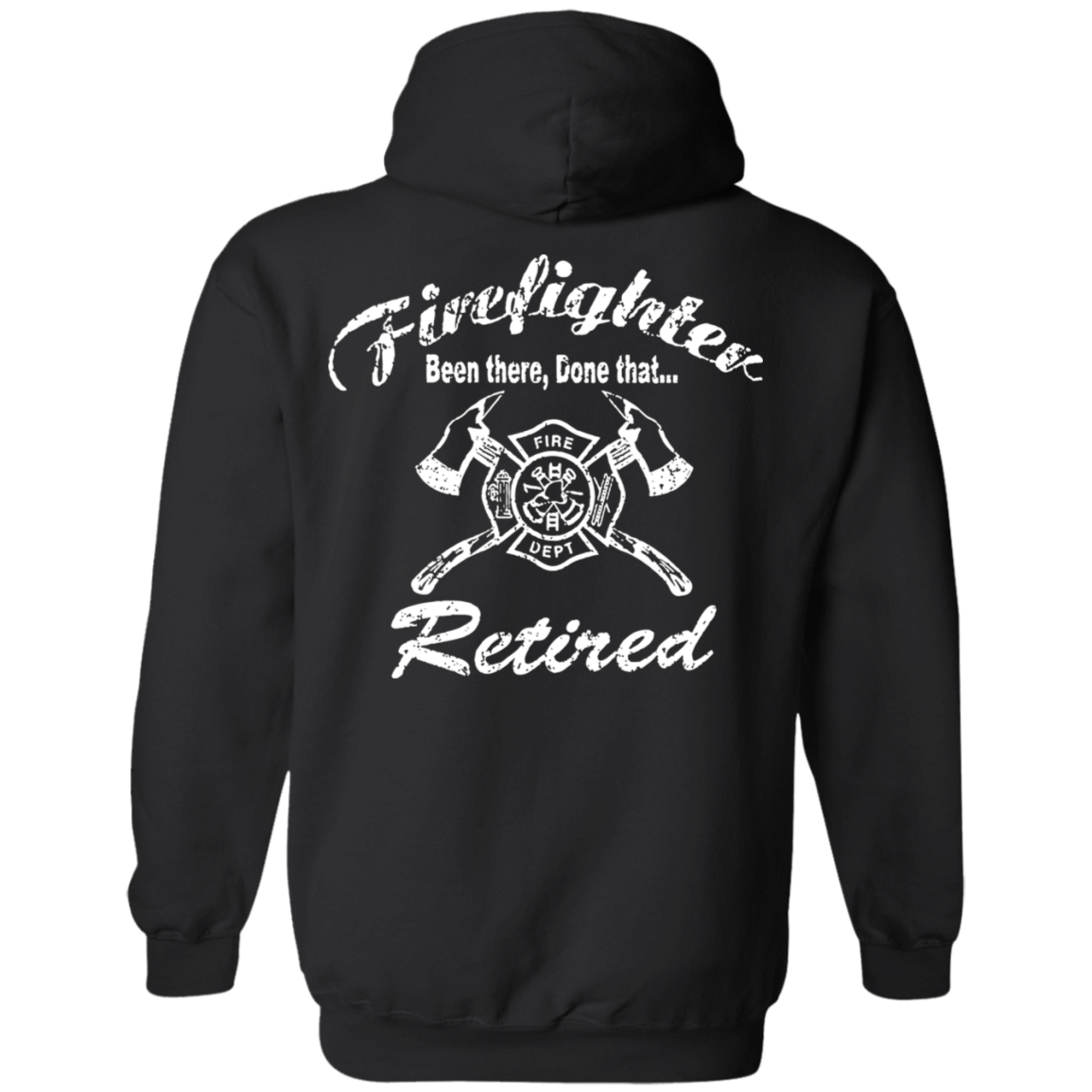 Image of Retired Been There Done That Hooded Sweatshirt
