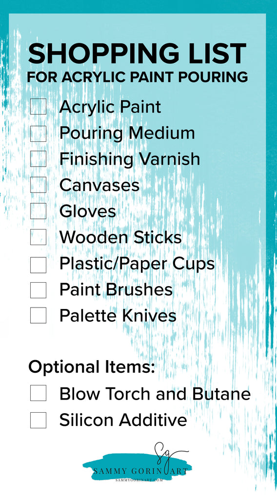 Acrylic pour painting shopping list created by Sammy Gorin Art at sammygorinart.com