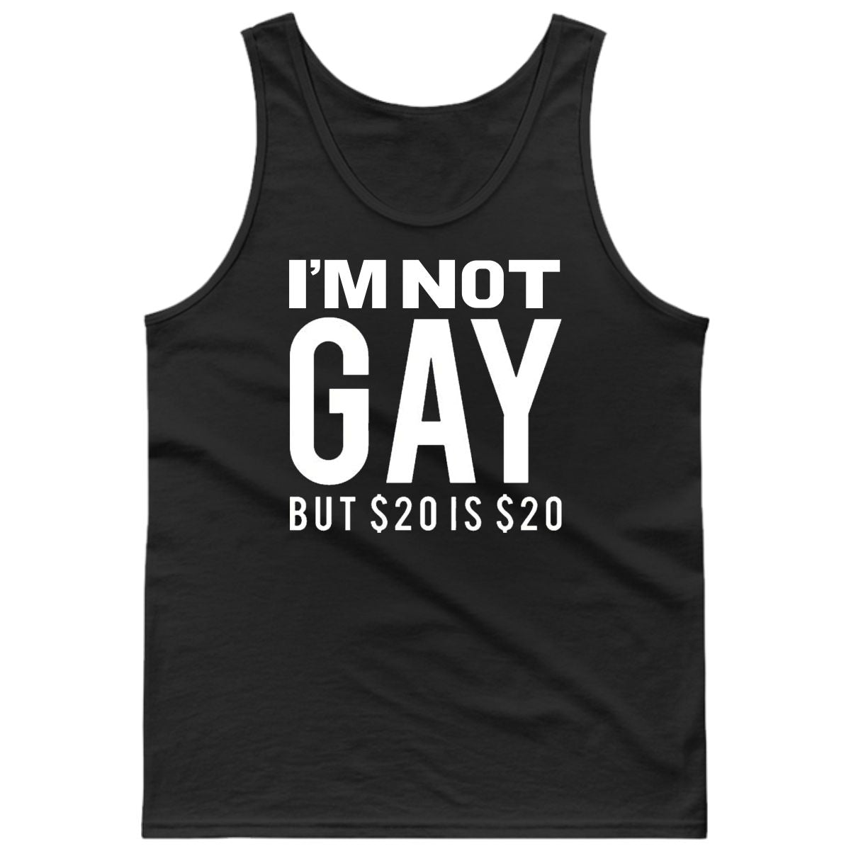 Im Not Gay But 20 Is 20 Im Noti Am Not T Shirttank Top Lgbt 