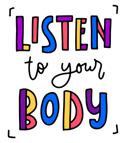 colorful hand lettering that reads "listen to your body"