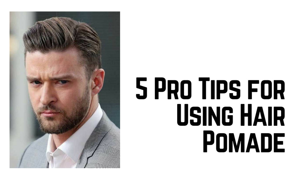 5 Pro Tips on How to Use Hair Pomade – C H A P T R