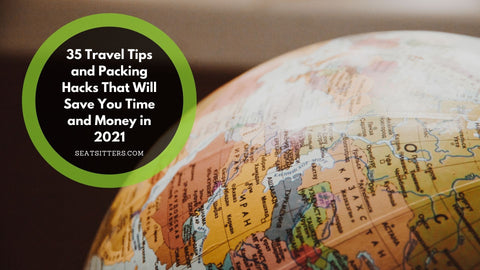 https://seatsitters.com/blogs/news/35-travel-tips-and-packing-hacks-that-will-save-you-time-and-money-in-2021