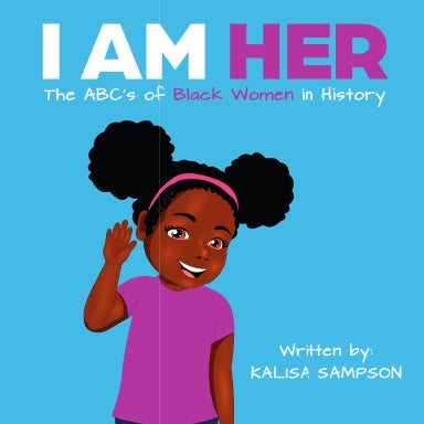 I Am Her: The ABC's of Black Women in History