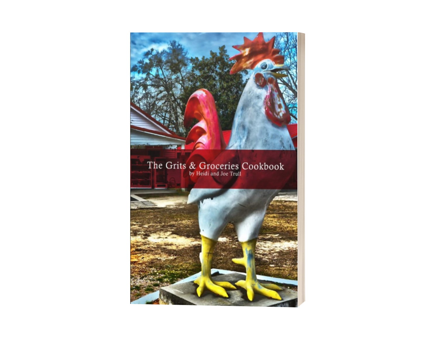 The Grits & Groceries Cookbook
