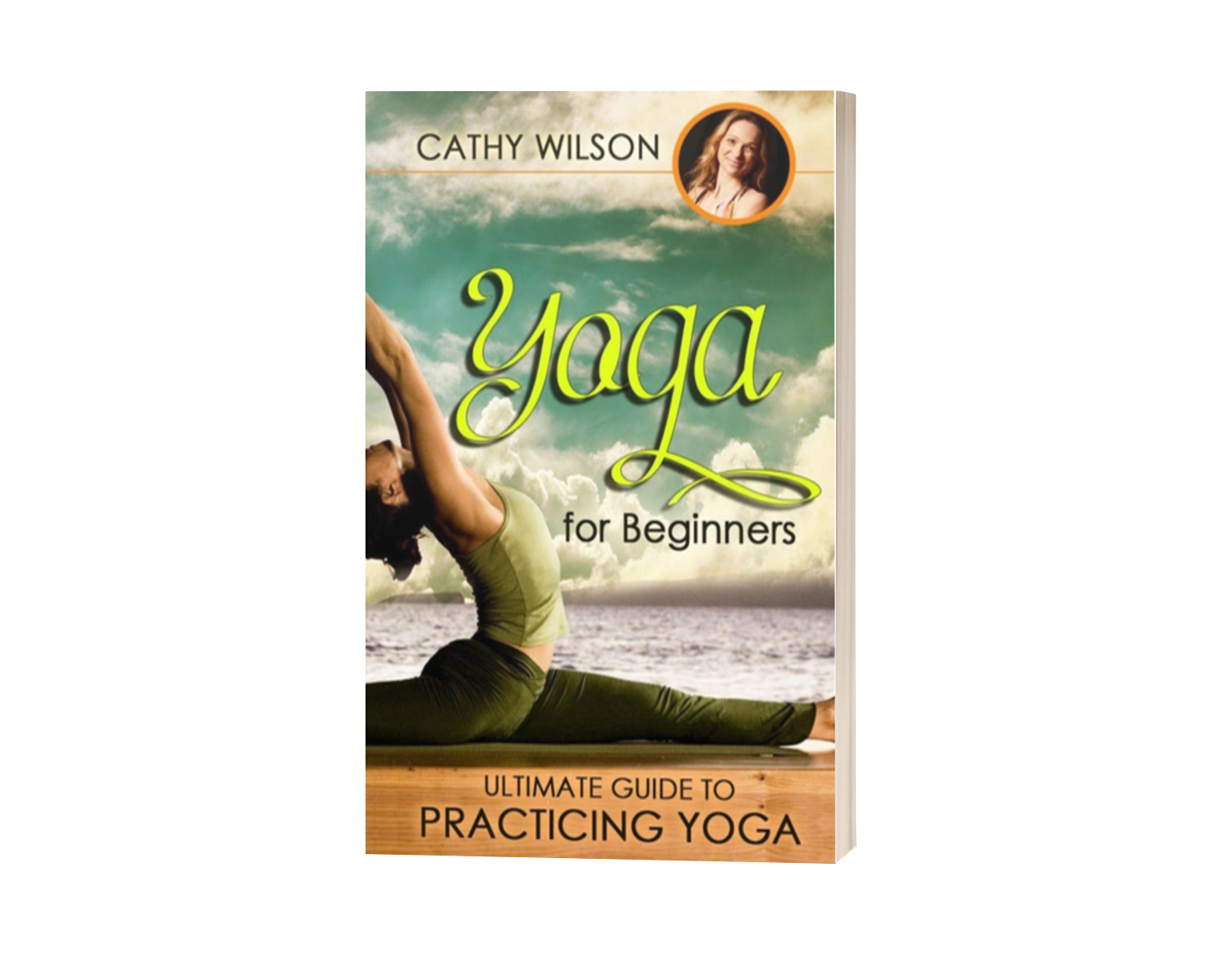 Yoga for Beginners: Ultimate Guide to Practicing Yoga