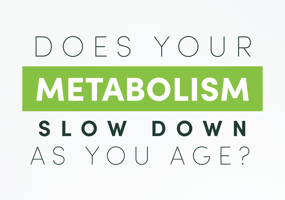 Metabolism slow down age