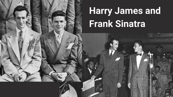 Harry James and Frank Sinatra
