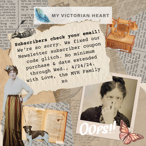 Newsletter Subscriber announcement from My Victorian Heart with ephemera and antique photos ladies