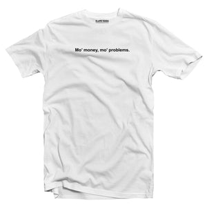 mo money mo problems t shirt