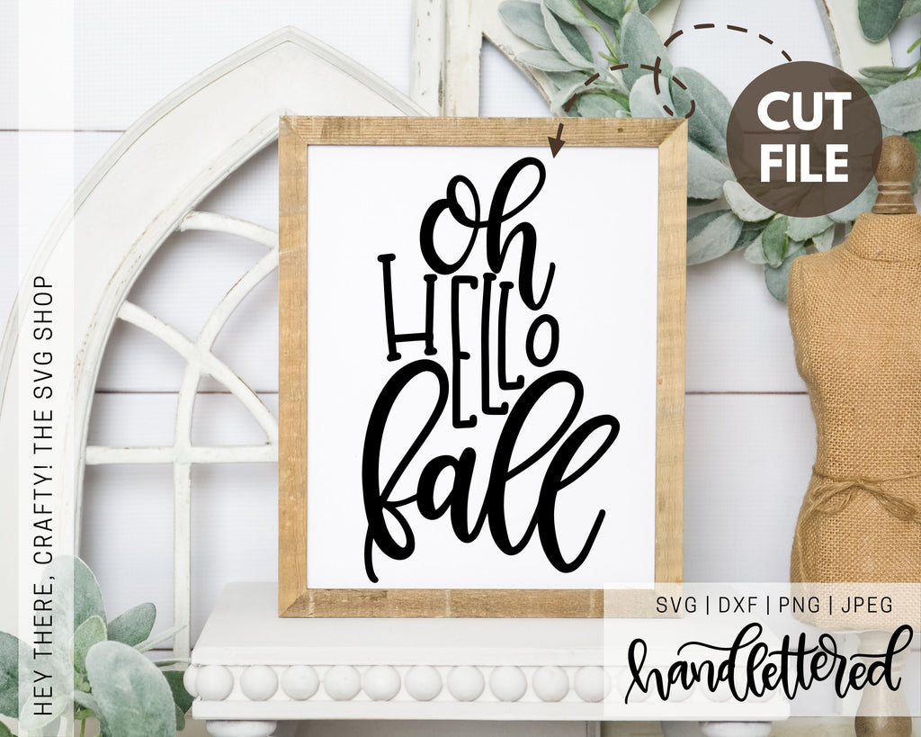 Oh Hello Fall Svg Png Dxf Jpeg Hey There Crafty