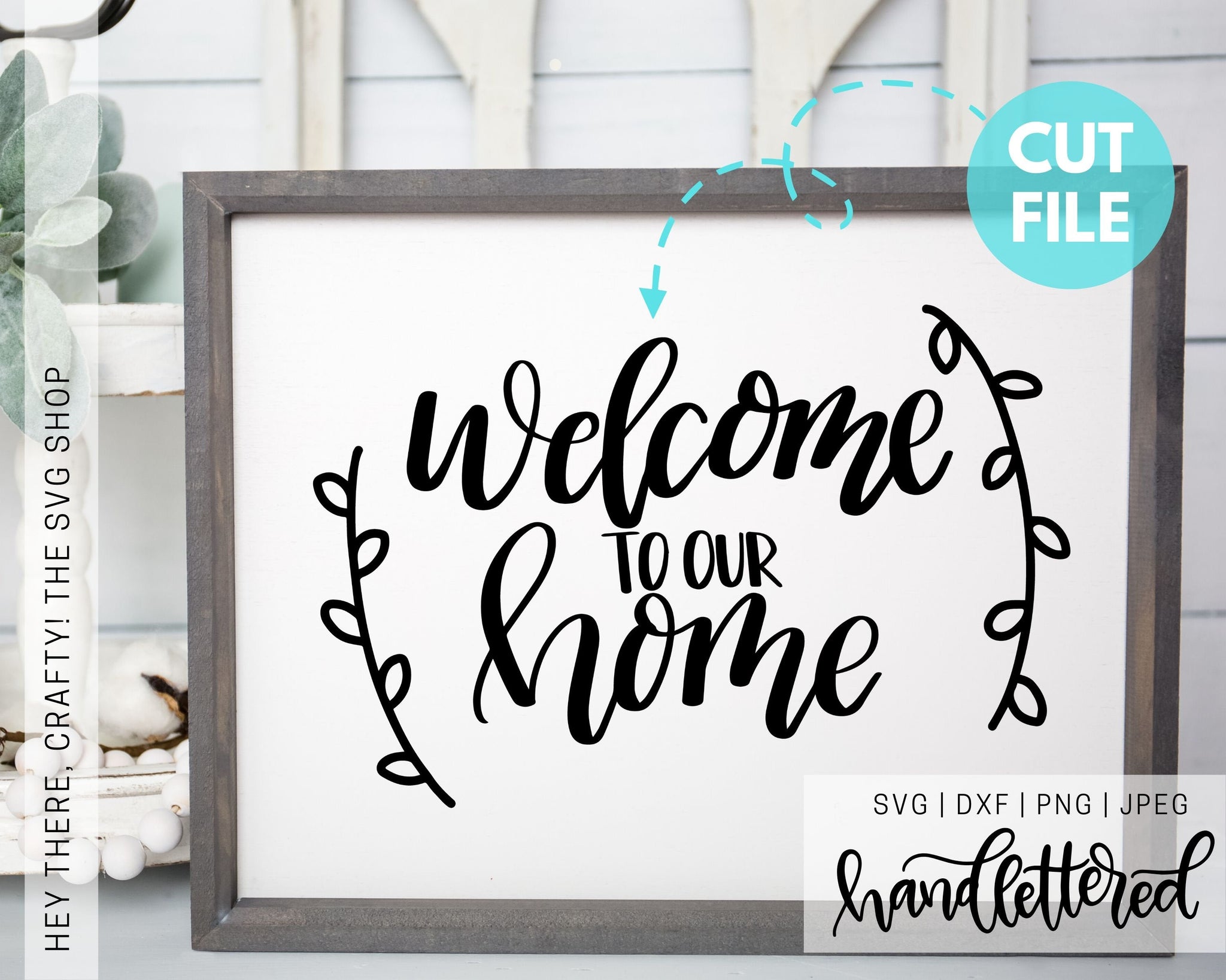 Free Free Welcome To Our Home Svg Free SVG PNG EPS DXF File